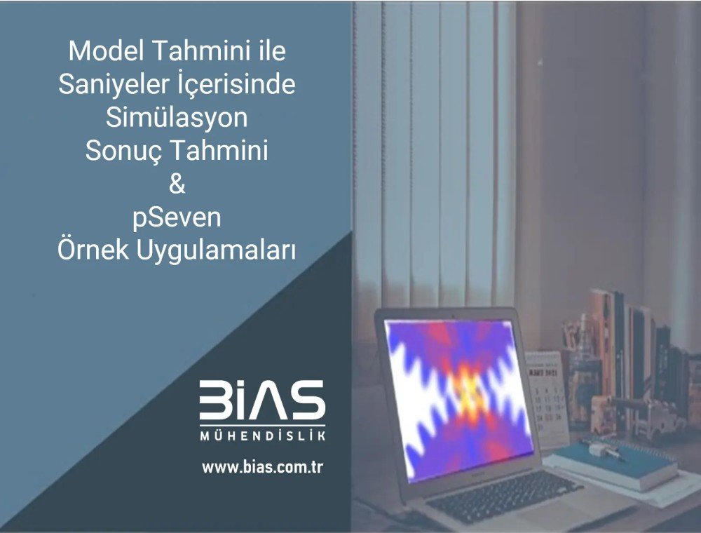 Model Tahmini ile Saniyeler İçerisinde Simülasyon Sonuç Tahmini – pSeven Örnek Uygulamaları